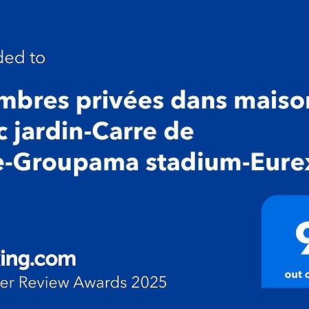 Chambres Privees Dans Maison Avec Jardin-Proche Ldlc-Groupama Stadium-Eurexpo Vaulx-en-Velin Zewnętrze zdjęcie